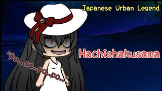 HachishakusamaJapanese Urban LegendGachaLife [upl. by Desai]