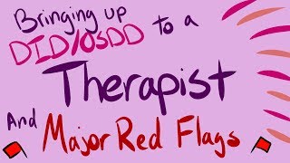 Bringing Up DIDOSDD to a Therapist and Major Red Flags [upl. by Enetsirhc]