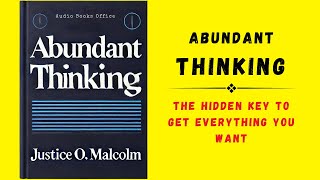 Abundant Thinking The Hidden Key to Get Everything You Want Audiobook [upl. by Chelsie]