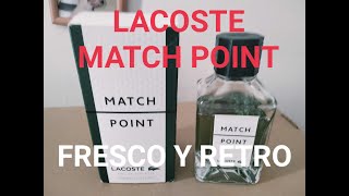 LACOSTE MATCH POINT  Reseña [upl. by Yelkreb]