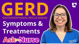 GERD  Gastroesophageal Reflux Disease Symptoms amp Treatments  LevelUpRN [upl. by Evreh653]