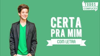 Certa pra mim Letra  João Guilherme [upl. by Deach]