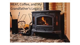 HEAT Coffee and My Grandfathers Legacy [upl. by Sosanna]