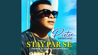 STAY PAR SE [upl. by Yeta]