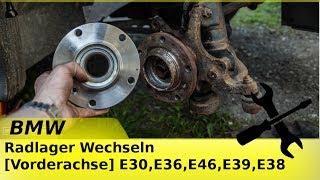 BMW Radlager Wechseln  Vorderachse E30E36E46 [upl. by Bolte]