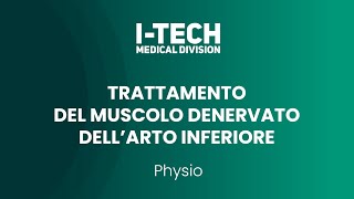 ITECH PHYSIO Trattamento del muscolo denervato nellarto inferiore [upl. by Rahel717]