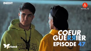 Coeur Guerrier  Episode 47  VF [upl. by Salaidh]