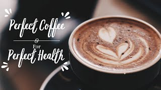 Coffee with Health Benefits [upl. by Staw834]