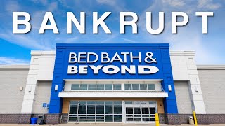 Bankrupt  Bed Bath amp Beyond [upl. by Yeslah971]