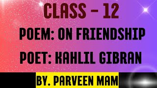 POEM ON FRIENDSHIP POET KAHLIL GIBRAN BY PARVEEN MAM [upl. by Merritt325]