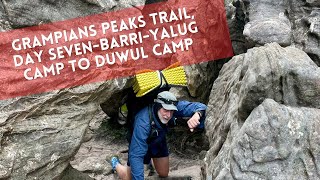 Grampians Peaks Trail Day Seven  Barri Yalug Camp to Duwul Camp  May 2023 [upl. by Assin]