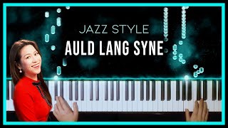 Auld Lang Syne  Jazz Piano with Sheet Music by Sangah Noona [upl. by Letnwahs]