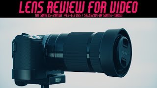 Lens Review For Video Sony 55210mm F4563 2017 [upl. by Robinett]