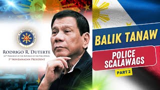 BALIK TANAW PRRD ON POLICE SCALAWAGS PART 2 [upl. by Rekrap543]