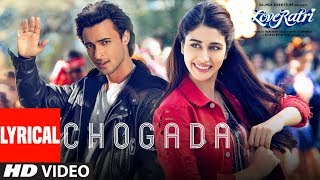 Chogada With Lyrics  Loveyatri  Aayush Sharma  Warina Hussain Darshan Raval LijoDJ Chetas [upl. by Natsreik]