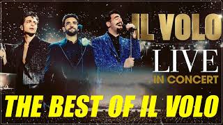 IL Volo Live  IL Volo Greatest Hits Full Album  IL Volo Best Songs of all time [upl. by Sokim]