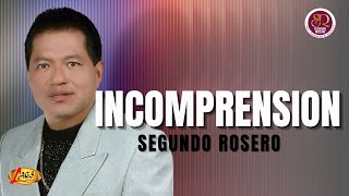 Segundo Rosero  Incomprension  Pasillo [upl. by Ahseiyk]