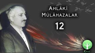 M Fethullah Gülen  Ahlâkî Mülâhazalar 12 [upl. by Ellehsar]