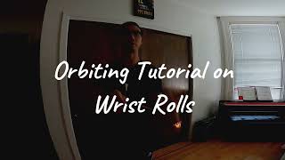 Orbiting Tutorial on Wrist Rolls [upl. by Devin]