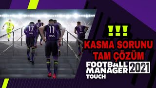 FM 21 TOUCH KASMA SORUNU ÇÖZÜM [upl. by Eidde255]