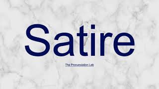 Satire Pronunciation How to Pronounce Satire  Learn the Right Way Easily [upl. by Tecu]