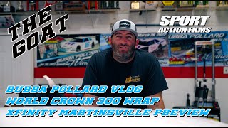 Bubba Pollard World Crown 300 Wrap up and NASCAR Xfinity Martinsville Race Preview [upl. by Yerg]