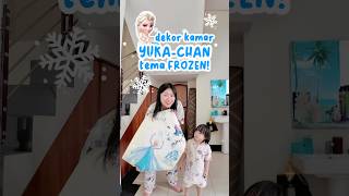 dekor kamar baru yukachan tema FROZEN yukachan roomdecor frozen dekorasi dekorkamar minivlog [upl. by Boigie]