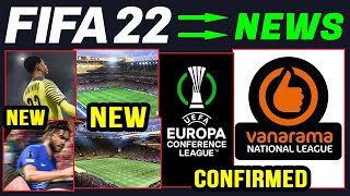 FIFA 22  NEW CONFIRMED Leagues Real Faces Stadiums UEFA Europa Conference League amp More [upl. by Dahraf327]