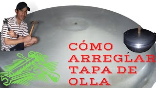 cómo arreglar tapa de olla fácil y sencillo en casa [upl. by Bernelle284]