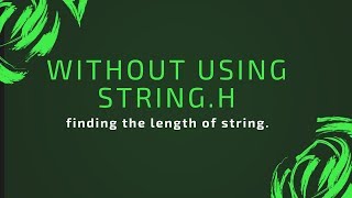 c program to find length of string without using stringh header file [upl. by Robillard849]