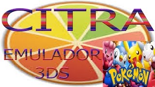 DESCARGAR CITRA EMULADOR 3DS Y SOLUCIONAR ERRORES [upl. by Ericksen439]