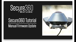 Waylens Secure360 Tutorial  Manual Firmware Update [upl. by Ferdinana]