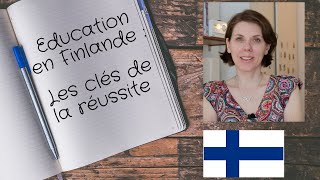 Education en Finlande  Les clés de la réussite [upl. by Cran]