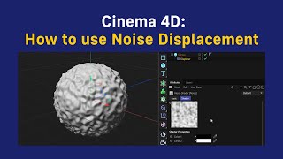 Cinema 4D How to use Noise Displacement [upl. by Flosser]