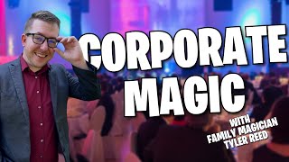 Corporate Magic  Tyler Reed  Family Magician [upl. by Ellard]