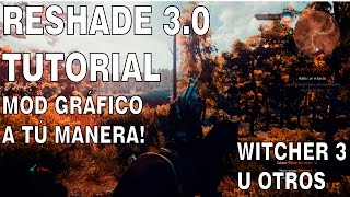 Reshade 30  Mejora gráficos fácil  The Witcher 3  Tutorial [upl. by Airpac]