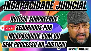 INSS HOJE INCAPACIDADE JUDICIAL RESULTADOS [upl. by Ainesy1]