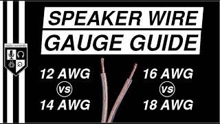 SPEAKER WIRE GAUGE GUIDE 12 AWG vs 14 AWG vs 16 AWG vs 18 AWG [upl. by Ettenuj]