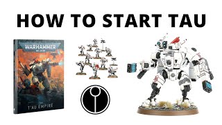 How to Start a Tau Empire Army in Warhammer 40K  Overview and First Purchases [upl. by Mattah]