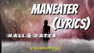 Maneater Lyrics  Hall amp Oates [upl. by Namlaz]