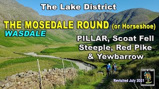 LAKE DISTRICT  THE MOSEDALE ROUND Wasdale 2021 revisit [upl. by Ytima]