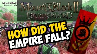 How did the Empire of Calradia Fall  Mount and Blade II  Bannerlord  Fan Theory [upl. by Juditha]