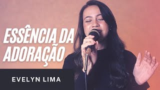 ESSÊNCIA DA ADORAÇÃO  EVELYN LIMA  COVER [upl. by Ayotas]