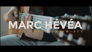 Marc Hévéa  Le métier doptimiste [upl. by Anem163]