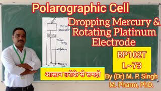 Instrumentation of Polarography  Dropping Mercury Electrode  Pharma Analysis  BP102T  L73 [upl. by Kuo]