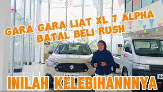 Gara Gara Liat XL 7 Alpha Batal Beli Rush Inilah Kelebihannyaa [upl. by Marianna]