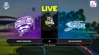 Adelaide Strikers vs Hobart Hurricanes  WBBL LIVE [upl. by Ahsimed]