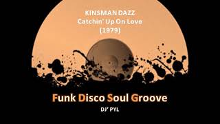 KINSMAN DAZZ  Catchin Up On Love Extended Version 1979 [upl. by Rebliw]