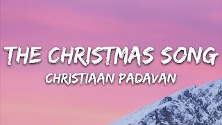 Christiaan Padavan  The Christmas Song Lyrics [upl. by Hardej20]