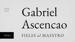 Fieles al Maestro Gabriel Ascencao pt 1 [upl. by Sheley]